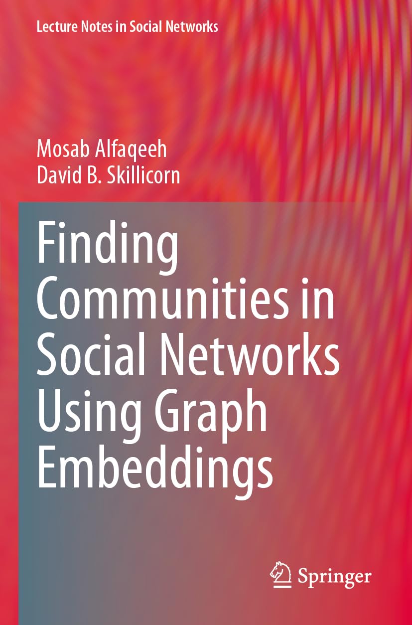 Finding Communities in Social Networks Using Graph Embeddings (Lecture Notes in Social Networks)