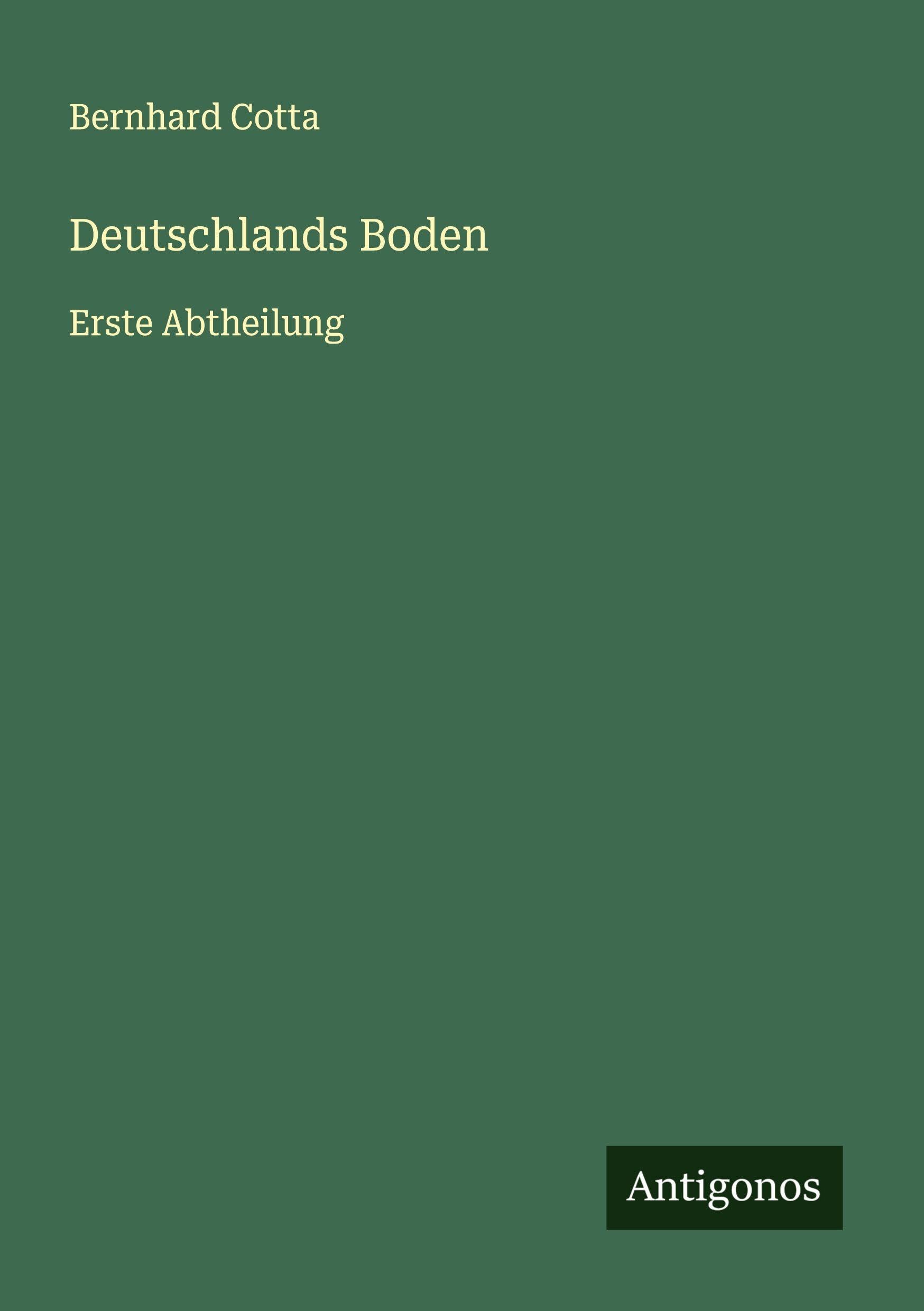 Deutschlands Boden: Erste Abtheilung