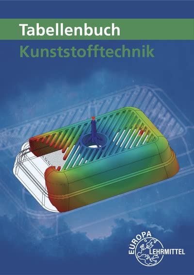 Tabellenbuch Kunststofftechnik - Hartmut Fritsche Cornelia Fritsche Werner Gradl Jörg Kolbinger Karl-Heinz Küspert Ulrike Rudolph Albrecht Schmidt Werner Schröck Frank Schwarze Kartoniert (TB)