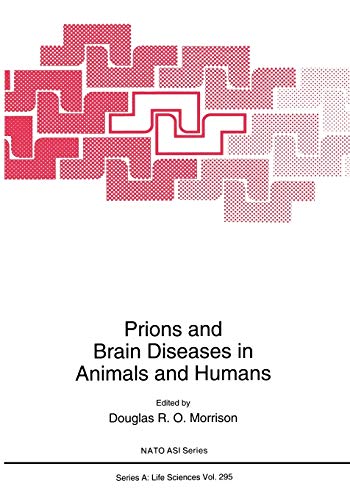 Prions and Brain Diseases in Animals and Humans (Nato Science Series A: (Closed)) (Nato Science Series A:, 295, Band 295)