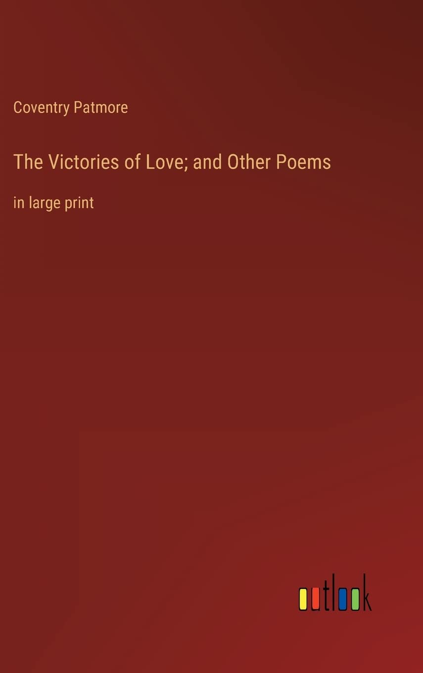 The Victories of Love; and Other Poems: in large print