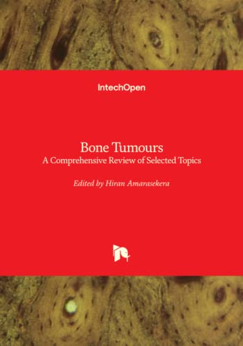 Bone Tumours - A Comprehensive Review of Selected Topics