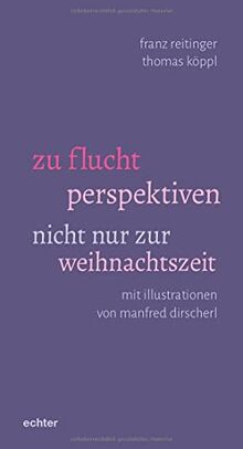 zu flucht perspektiven: nicht nur zur weihnachtszeit