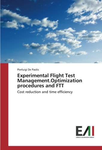 Experimental Flight Test Management.Optimization procedures and FTT: Cost reduction and time efficiency
