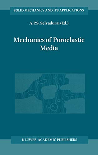 Mechanics of Poroelastic Media (Solid Mechanics and Its Applications, 35, Band 35)