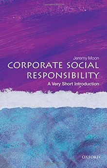 Corporate Social Responsibility: A Very Short Introduction (Very Short Introductions)