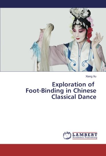 Exploration of Foot-Binding in Chinese Classical Dance