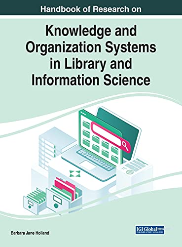 Handbook of Research on Knowledge and Organization Systems in Library and Information Science (Advances in Library and Information Science)