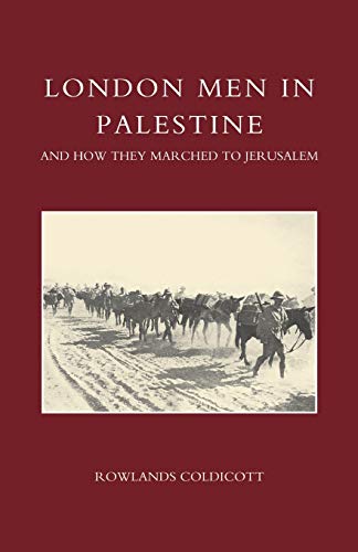 London Men In Palestine: And How They Marched To Jerusalem