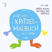 Vicky Bo's Kritzel-Malbuch: Erstes Malen, Zeichnen und Kritzeln