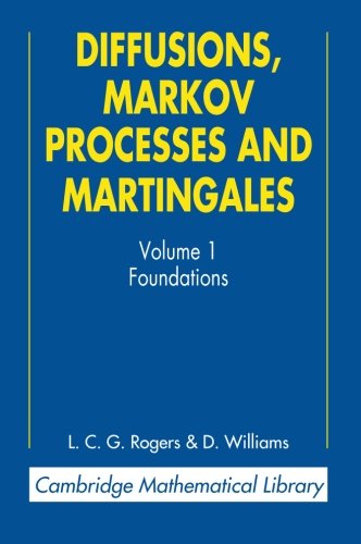 Diffusions, Markov Processes, and Martingales (Cambridge Mathematical Library)