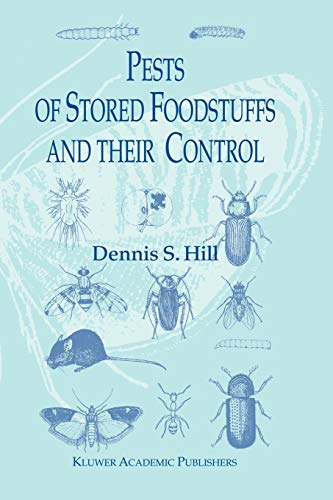 Hill, Dennis S. Pests Of Stored Foodstuffs And Their Control