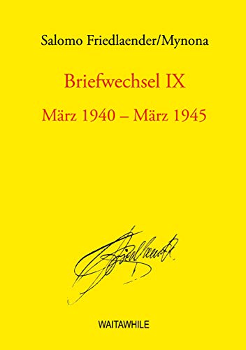 Briefwechsel IX: März 1940 - März 1945 (Gesammelte Schriften)