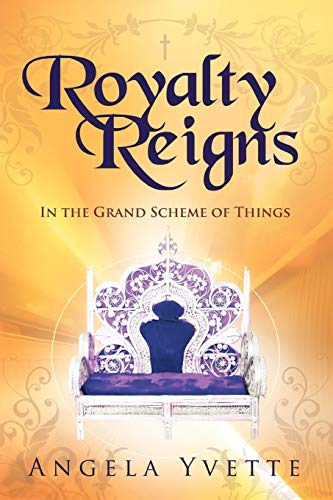 Royalty Reigns: In The Grand Scheme Of Things