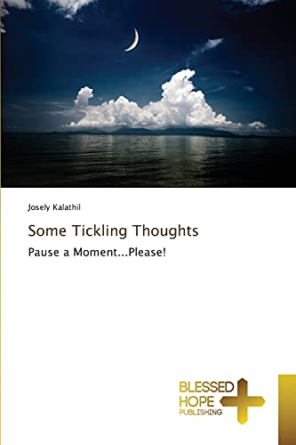 Some Tickling Thoughts: Pause a Moment...Please!