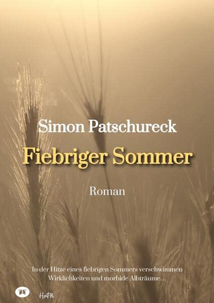 Fiebriger Sommer: Roman