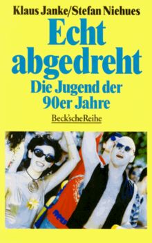 Echt abgedreht: Die Jugend der 90er Jahre