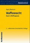 Waffenrecht: Apel, Erich; Bushart, Christoph, Bd.2 : Waffengesetz