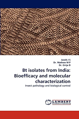 Bt isolates from India: Bioefficacy and molecular characterization: Insect pathology and biological control