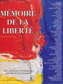 Mémoire de la Liberté. Les artistes imagent la liberté