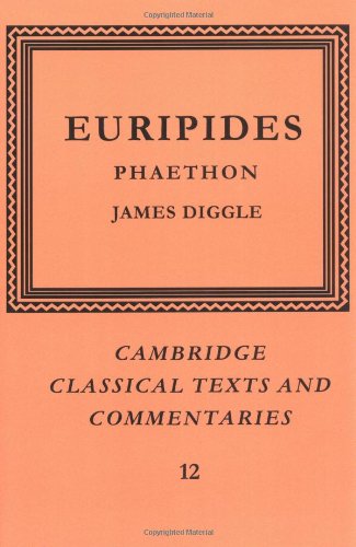 Europides: Phaethon (Cambridge Classical Texts and Commentaries, Band 12)