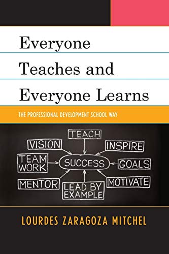 Everyone Teaches and Everyone Learns: The Professional Development School Way