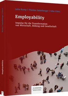 Employability Management 5.0: Impulse für die Transformation von Wirtschaft, Bildung und Gesellschaft