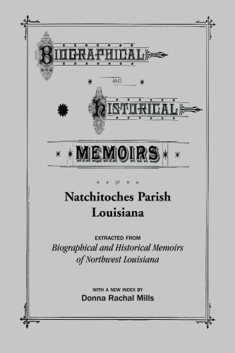 Biographical and Historical Memoirs of Natchitoches Parish, Louisiana