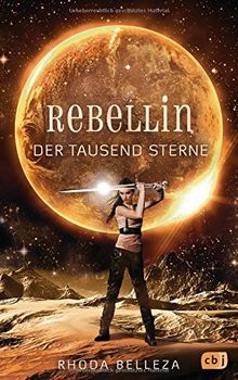 Rebellin der tausend Sterne (Die Herrscherin der tausend Sonnen-Reihe, Band 2)