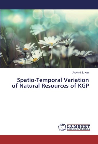 Spatio-Temporal Variation of Natural Resources of KGP