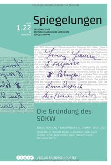 Die Gründung des SOKW: Spiegelungen. Zeitschrift für deutsche Kultur und Geschichte Südosteuropas