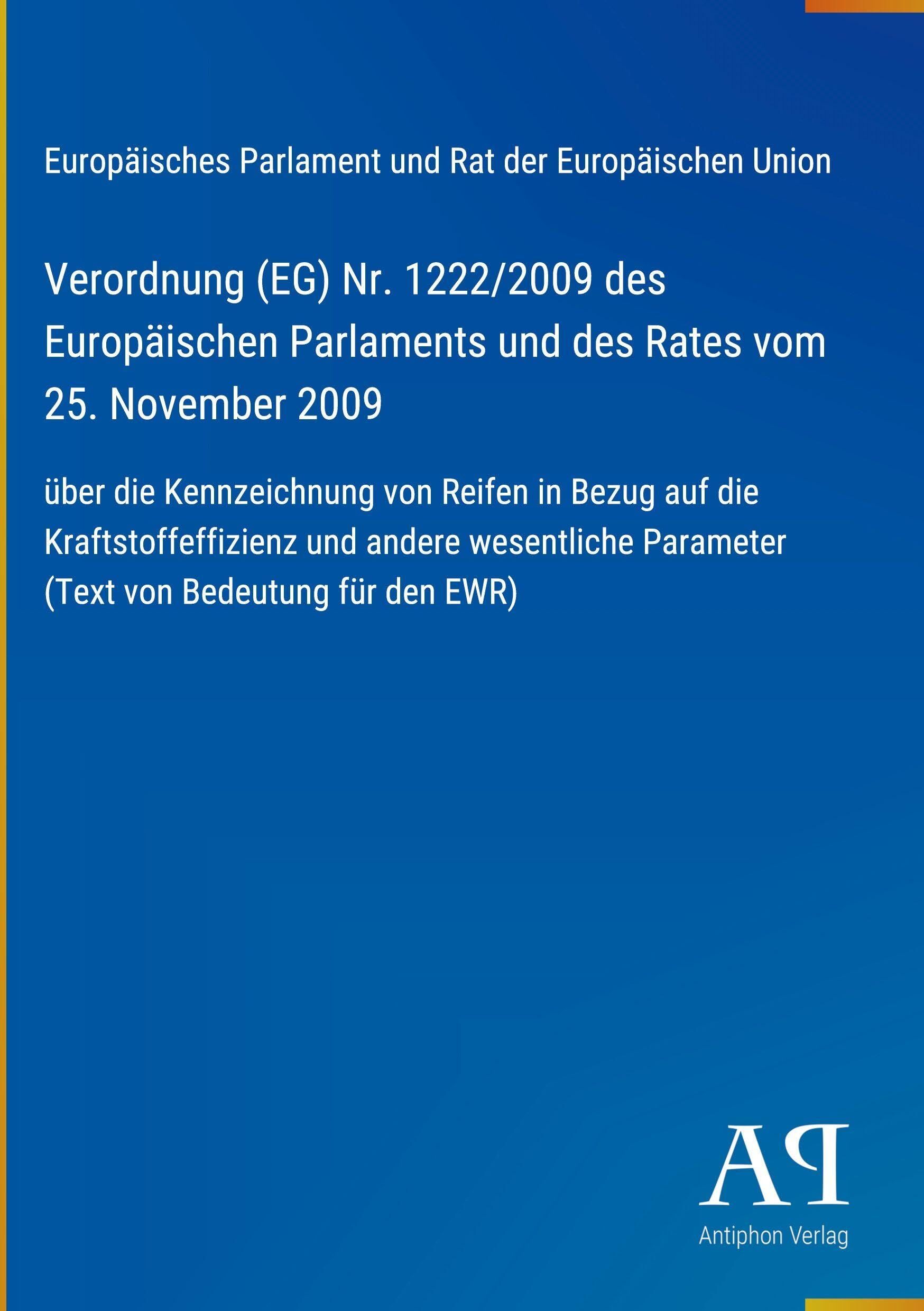 Verordnung (EG) Nr. 1222/2009 des Europäischen Parlaments und des Rates vom 25. November 2009