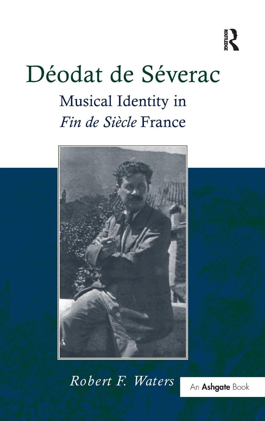Déodat de Séverac: Musical Identity in Fin de Siècle France