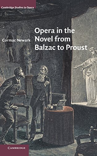 Opera in the Novel from Balzac to Proust (Cambridge Studies in Opera)