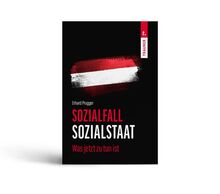 Sozialfall Sozialstaat: Was jetzt zu tun ist