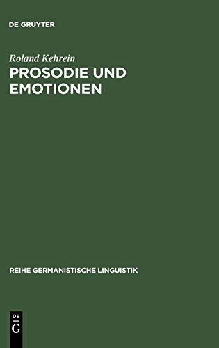 Prosodie und Emotionen (Reihe Germanistische Linguistik, 231, Band 231)