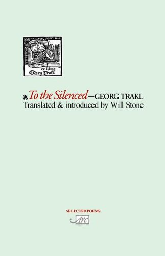 Georg Trakl To The Silenced (Arc Translation S)