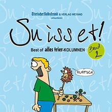 Su iss et! Band 2: Best of alles trier-KOLUMNEN