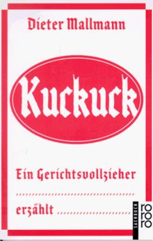 Kuckuck. Ein Gerichtsvollzieher erzählt.