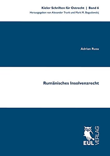 Rumänisches Insolvenzrecht (Kieler Schriften für Ostrecht)
