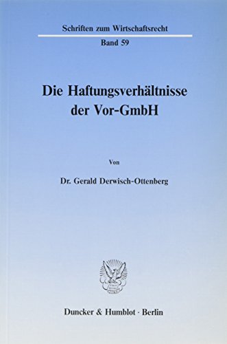 Die Haftungsverhältnisse der Vor-GmbH.