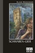 Schwaben-Gier von Wanninger, Klaus | Buch | Zustand gut