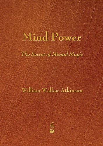 Mind Power: The Secret of Mental Magic
