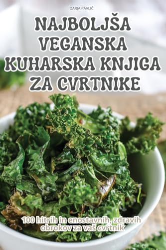 NAJBOLJ¿A VEGANSKA KUHARSKA KNJIGA ZA CVRTNIKE