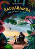 Baddabamba und die Insel der Zeit: Bilderbuch