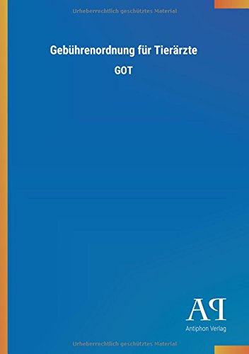Gebührenordnung für Tierärzte: GOT