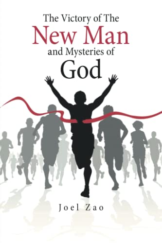 The Victory of The New Man and Mysteries of God