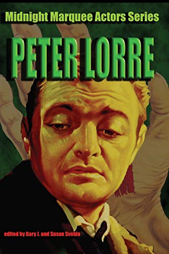 Gary Svehla Peter Lorre, Mmas, Midnight Marquee Actors Series