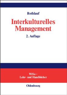 Interkulturelles Management: Mit Beispielen aus Vietnam, China, Japan, Russland und den Golfstaaten: Mit Beispielen aus Vietnam, China, Japan, Rußland und den Golfstaaten