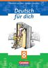 Deutsch für dich, neue Rechtschreibung, 8. Schuljahr: Arbeitsheft zum Üben - Festigen - Verstehen
